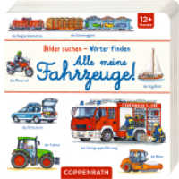 Bilder suchen - Wörter finden: Alle meine Fahrzeuge! (Bilder suchen - Wörter finden) （2017 18 S. m. zahlr. bunten Bild. 13 cm）