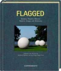 Flagged : Skulptur Projekte Münster Reports, Images and Memories （2017 224 S. m. über 100 z. Tl.  großformatigen Abb. 26 cm）