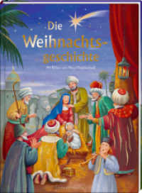Die Weihnachtsgeschichte （2018 32 S. m. zahlr. bunten Bild. 32.5 cm）
