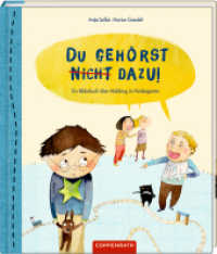 Du gehörst (nicht) dazu! : Ein Bilderbuch über Mobbing im Kindergarten （2019 34 S. 4-fbg. 25 cm）