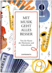 Mit Musik geht alles besser : Von der Kunst der Harmonie und Lebensfreude (Der rote Faden .131) （2018. 20 S. 2-fbg. 150 mm）