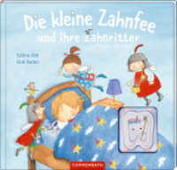 Die kleine Zahnfee und ihre Zahnritter （2020. 32 S. 4-fbg., Beil.: Milchzahndose. 24 x 25 cm）