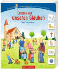 Erkläre mir unseren Glauben : Das Christentum (Der kleine Himmelsbote) （2020. 22 S. m. zahlr. bunten z. Tl. ausklappb. Bild. 20.5 cm）