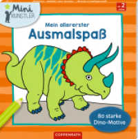 Mein allererster Ausmalspaß : 80 starke Dino-Motive (Mini-Künstler) （2020. 160 S. 1-fbg. 19 cm）