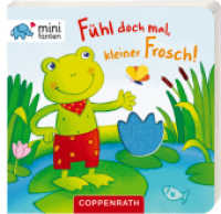 minifanten: Fühl doch mal, kleiner Frosch! (minifanten 15) （2019. 12 S. 4-fbg. 9.2 cm）