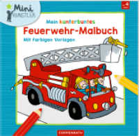 Mein kunterbuntes Feuerwehr-Malbuch : Mit farbigen Vorlagen (Mini-Künstler) （2020. 36 S. 4-fbg. 23 cm）