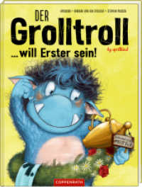 Der Grolltroll ... will Erster sein! (Bd. 3) (Der Grolltroll 3) （2020. 32 S. 4-fbg. 30 cm）