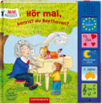 Hör mal, kennst du Beethoven?, m. Soundelementen (Mini-Musiker) （2020. 10 S. m. zahlr. bunten Bild. 22 cm）