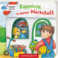 Klippklapp, in meiner Werkstatt (minifanten 24) （2020 12 S. m. zahlr. z. Tl. aufklappb. Bild. 9.2 cm）