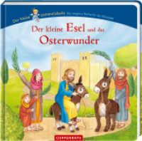 Der kleine Esel und das Osterwunder (Der kleine Himmelsbote)