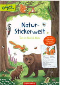 Natur-Stickerwelt: Tiere in Wald und Wiese : Mit 44 Steckbriefen und über 140 Stickern (Nature Zoom) （2021 24 S. 4-fbg. 29.7 cm）
