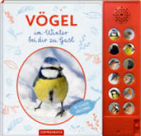 Vögel im Winter bei dir zu Gast : Mit 12 echten Vogelstimmen （2021. 24 S. 4-fbg. 210 x 225 mm）