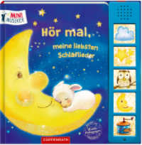Hör mal， meine liebsten Schlaflieder， m. Soundelementen (Mini-Musiker)