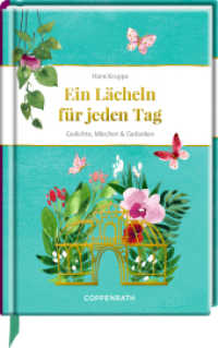 Ein Lächeln für jeden Tag : Gedichte, Märchen & Gedanken (Edizione) （2020 160 S. 4-fbg. 18 cm）