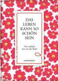 Das Leben kann so schön sein : Von einfach war nie die Rede (Der rote Faden 180) （2023. 20 S. 2-fbg. 14 cm）