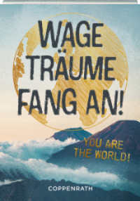 Wage， träume， fang an! : You are the world