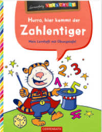 Hurra, hier kommt der Zahlentiger! : Mein Lernheft mit Übungstafel (Lernerfolg Vorschule) （2022. 24 S. 4-fbg. 24.5 cm）