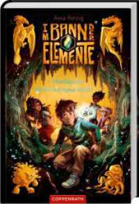 Im Bann der Elemente (Bd. 1) : Erdmittelpunkt: Betreten auf eigene Gefahr! (Im Bann der Elemente 1) （2023. 224 S. 1-fbg. 217 mm）