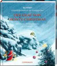 Der Graf von Monte Christmas : Ein eiskalter Weihnachtskrimi in 24 Kapiteln, Adventskalenderbuch mit Ausklappseiten (Adventskalenderbuch) （2022. 112 S. 4-fbg. 190 mm）