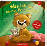 Was ist los, kleiner Brummelbär? : Ein Mitmachbuch （2022. 18 S. 16 cm）