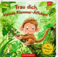 Trau dich, kleines Klammer-Äffchen! : Ein Mitmachbuch （2023. 18 S. 4-fbg. 160 mm）