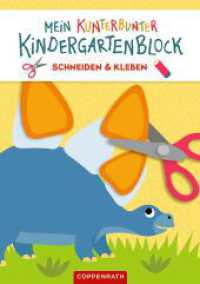 Mein kunterbunter Kindergartenblock : Schneiden & Kleben (Dinosaurier) （2023. 80 S. 4-fbg. 210 mm）