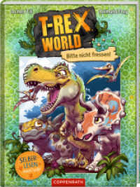 T-Rex World (Leseanfänger, Bd. 1) : Bitte nicht fressen! (T-Rex World Leseanfänger 1) （2023. 72 S. 4-fbg. 21 cm）