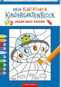 Mein kunterbunter Kindergartenblock : Malen nach Zahlen (Weltall) （2023. 80 S. 4-fbg. 210 mm）