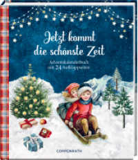 Jetzt kommt die schönste Zeit : Adventskalenderbuch mit 24 Ausklappseiten (Adventskalenderbuch) （2023. 112 S. 4-fbg. 185.0 mm）