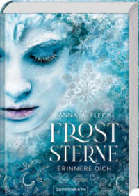Froststerne (Romantasy-Trilogie, Bd. 1) : Erinnere dich! - Die magische Romantasy-Trilogie von Spiegel-Bestseller-Autorin Anna Fleck - (Froststerne 1) （2023. 496 S. 215 mm）