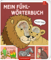Mein Fühl-Wörterbuch : Wilde Tiere: Spielbuch mit fünf Fühlelementen und vier Gucklöchern, erstes Wissen, ab 18 Monaten (Fühlen und die Welt begreifen) （2024. 12 S. 4-fbg. 205 mm）