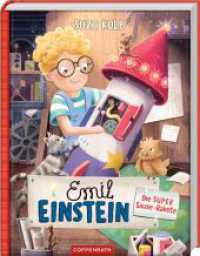 Emil Einstein (Bd. 5) : Die super Sause-Rakete (Emil Einstein 5) （2024. 128 S. 4-fbg. 225 mm）