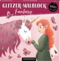 Glitzer-Malblock : Fantasy (100% selbst gemacht) （2024. 64 S. 4-fbg. 190 mm）