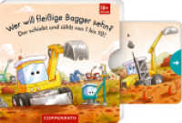 Wer will fleißige Bagger sehn? : Der schiebt und zählt von 1 bis 10!: Spielbuch mit stabilen Schiebern, DAS Fahrzeuge-Lieblingsthema für Kinder ab 18 Monaten （2024. 12 S. 4-fbg. 130 mm）