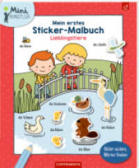 Mein erstes Sticker-Malbuch: Lieblingstiere : Bilder suchen, Wörter finden: Mal-, Sticker- und Wörterbuch in einem für Jungs und Mädchen ab 3 Jahren (Mini-Künstler) （2024. 16 S. 4-fbg. 280 mm）