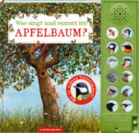 Was singt und summt im Apfelbaum? : Mit 12 echten Tierstimmen: Soundbuch mit 11 heimischen Singvögeln plus Honigbiene, erstklassig illustriert, zum Kennenlernen der Natur im Garten (Nature Zoom) （2025. 24 S. 4-fbg. 210 x 225 mm）