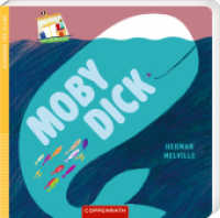 Moby Dick : Klassiker für Kleine: Pappbilderbuch für Kinder ab 3 Jahren （2024. 24 S. 4-fbg. 180 mm）