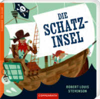 Die Schatzinsel : Klassiker für Kleine: Pappbilderbuch für Kinder ab 3 Jahren （2024. 24 S. 4-fbg. 180 mm）