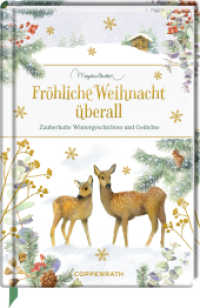 Fröhliche Weihnacht überall : Zauberhafte Wintergeschichten und Gedichte （2024. 160 S. 4-fbg. 133 x 187 mm）