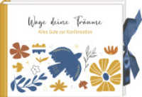 Geldkuvert-Geschenkbuch - Wage deine Träume : Alles Gute zur Konfirmation: Geschenkbuch mit Kuvert für ein Geldgeschenk （2025. 32 S. 4-fbg. 120 x 161 mm）