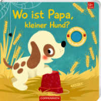 Wo ist Papa, kleiner Hund? : Mit kuschelweichen Filzklappen und Spiegel: Hochwertiges Fühlbuch für Kinder ab 12 Monate (Fühlen und die Welt begreifen) （2024. 12 S. 4-fbg. 184 mm）