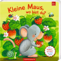 Mein erstes Guckloch-Fühlbuch: Kleine Maus, wo bist du? : Mit Fühlteilen und großen Klappen: Fühlbuch mit großen Klappen für Kinder ab 12 Monate (Fühlen und die Welt begreifen) （2024. 10 S. 4-fbg. 185 mm）