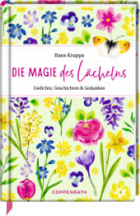 Die Magie des Lächelns : Gedichte, Geschichten & Gedanken: Vom Erfolgs-Autor Hans Kruppa. Inklusive der beliebten Weisheitsgeschichte Der Wunschkristall （2025. 160 S. 4-fbg. 185 mm）