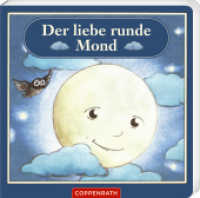 Der liebe runde Mond （2025. 24 S. 4-fbg. 161 mm）