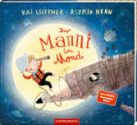 Der Manni im Mond （2025. 32 S. 4-fbg. 250 x 275 mm）