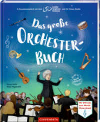 Das große Orchesterbuch : In Zusammenarbeit mit dem London Symphony Orchestra und Sir Simon Rattle: Mit QR-Code für über 40 Hörbeispiele zum Download; ab 5 Jahren （2025. 48 S. 4-fbg. 301 mm）