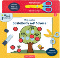 Mein erstes Bastelbuch mit Schere : Schneiden, kleben, malen: Kreatives Bastelbuch mit kindersicherer Schere für Kinder ab 3 Jahren (Mini-Künstler) （2025. 32 S. 4-fbg. 270 x 280 mm）