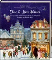 Elise & Herr Winter : Eine fast wahre Weihnachtsgeschichte in 24 Kapiteln, Adventskalenderbuch mit Ausklappseiten: Weihnachtliche Love-Story im historischen Setting (Adventskalenderbuch)