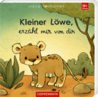 Kleiner L&ouml;we, erz&auml;hl mir von dir : Liebling: Schiebebuch Tiere ab 18 Monaten