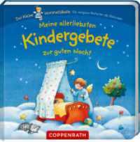 Meine allerliebsten Kindergebete zur guten Nacht (Der kleine Himmelsbote) （2017 20 S. m. zahlr. bunten Bild. 12.5 cm）